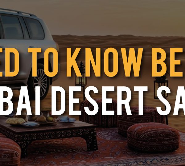 What you need to know before booking a Dubai Desert Safari